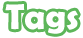 Tags